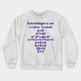 Physics nerd teacher saying Schrödinger's cat Crewneck Sweatshirt